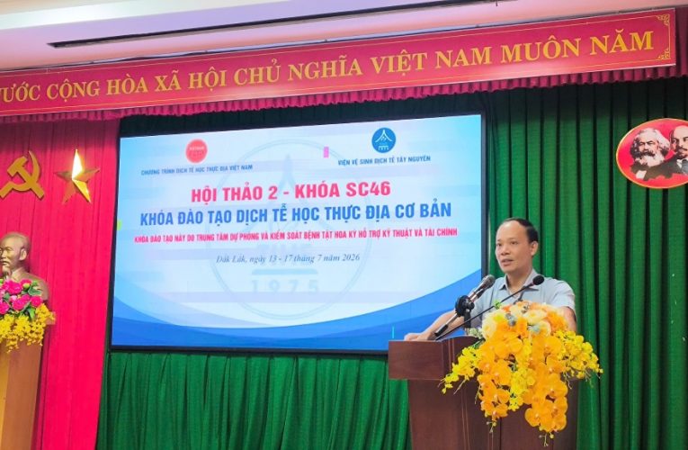 Viện Vệ sinh dịch tễ Tây Nguyên tổ chức Hội thảo 2 khóa đào tạo “Dịch tễ học thực địa cơ bản” khóa 46 cho cán bộ y tế tuyến xã tỉnh Đắk Lắk